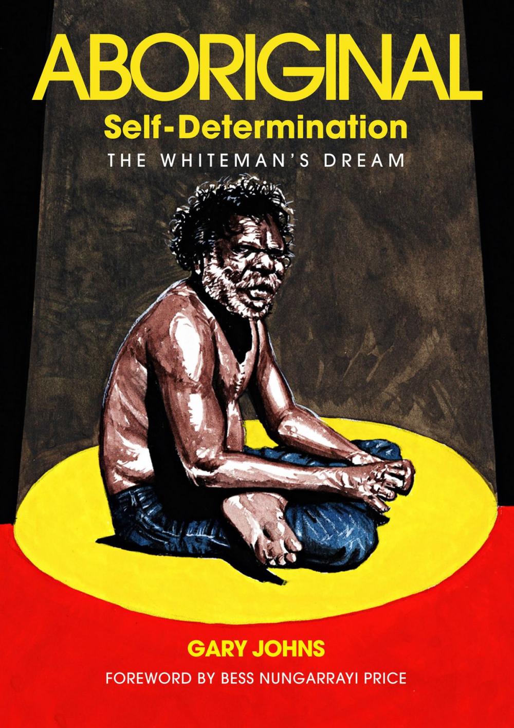 Big bigCover of Aboriginal self-determination: The Whitemans dream