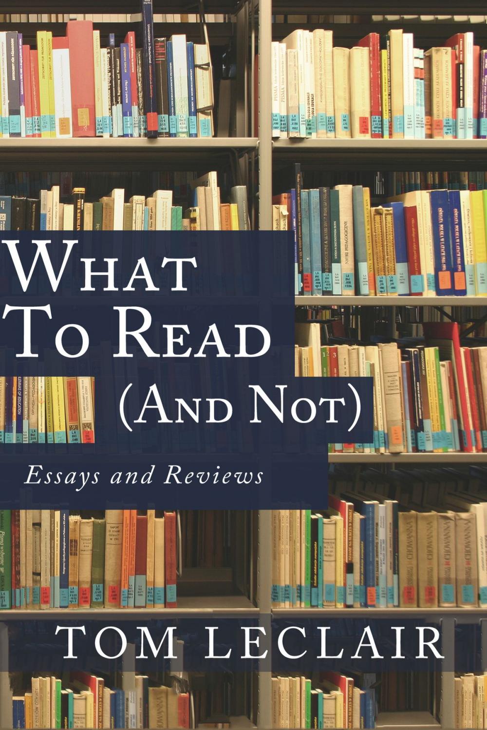 Big bigCover of What to Read (and Not)