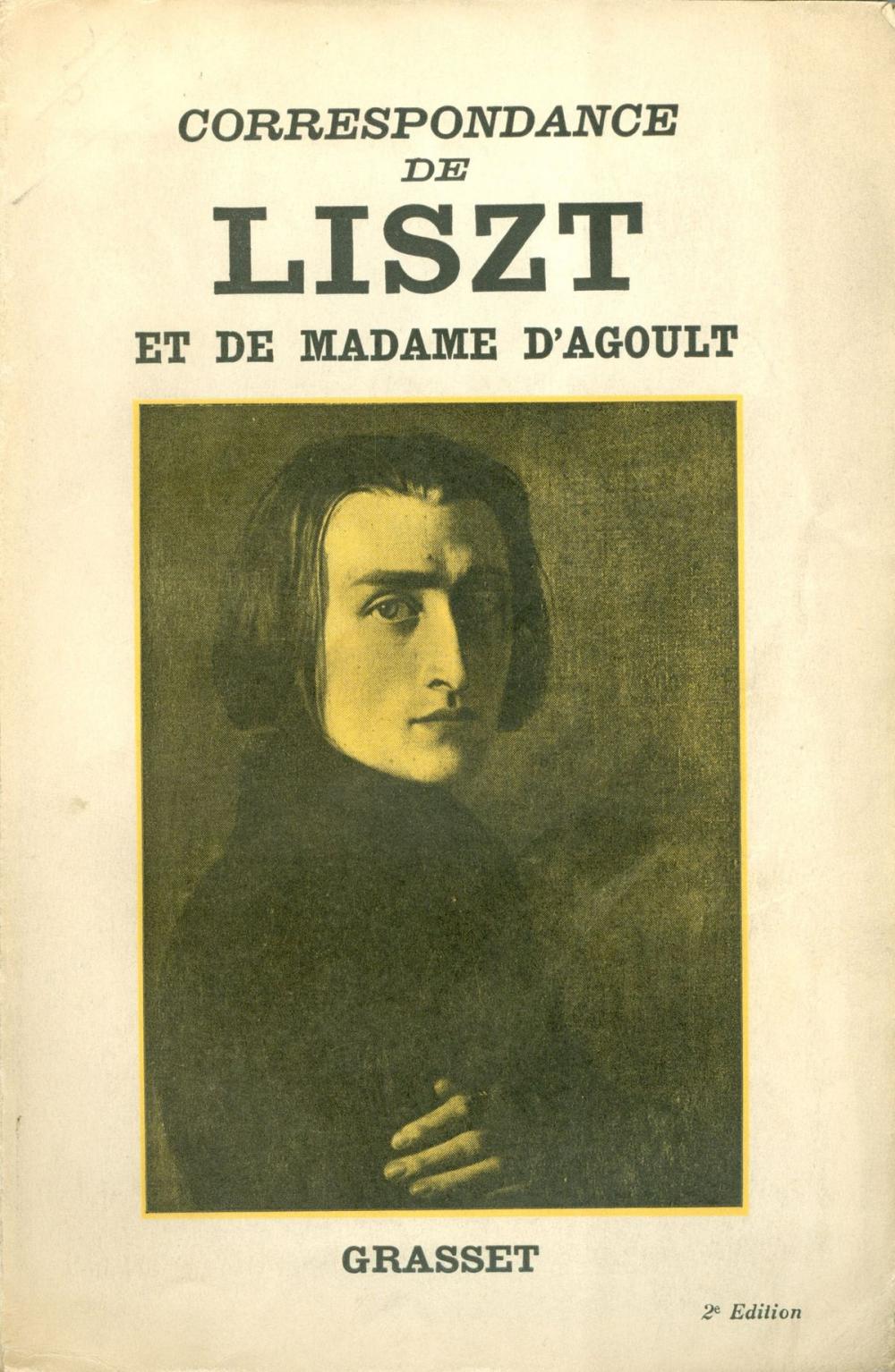 Big bigCover of Correspondance de Liszt et de Madame d'Agoult 1833-1940