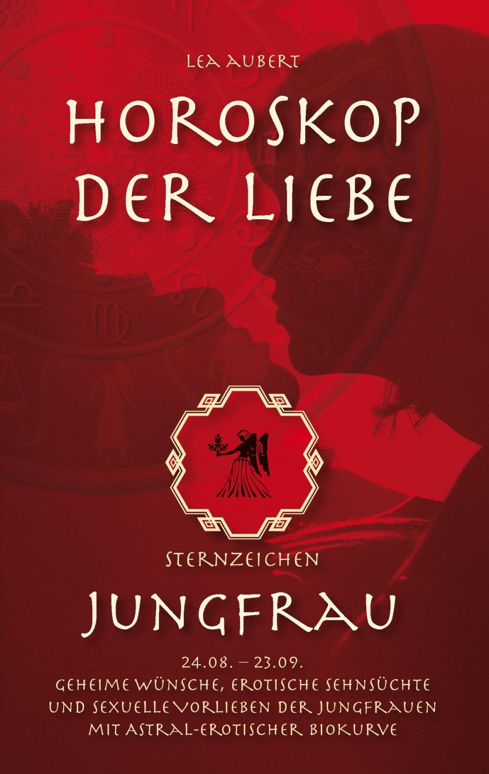 Big bigCover of Horoskop der Liebe – Sternzeichen Jungfrau
