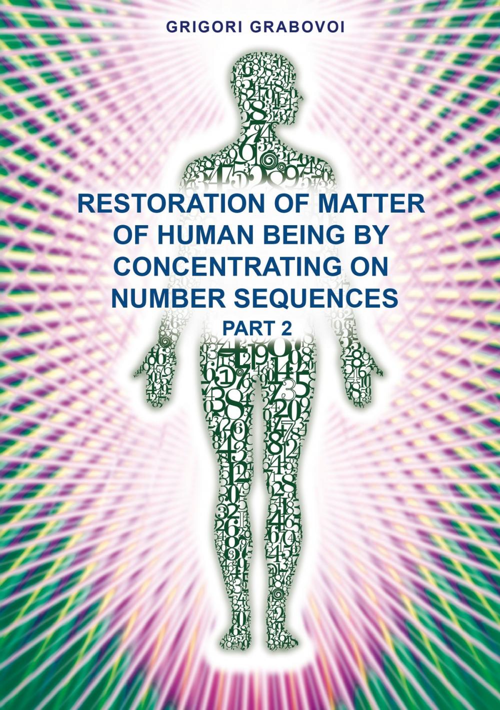 Big bigCover of Restoration of Matter of Human Being by Concentrating on Number Sequence - Part 2
