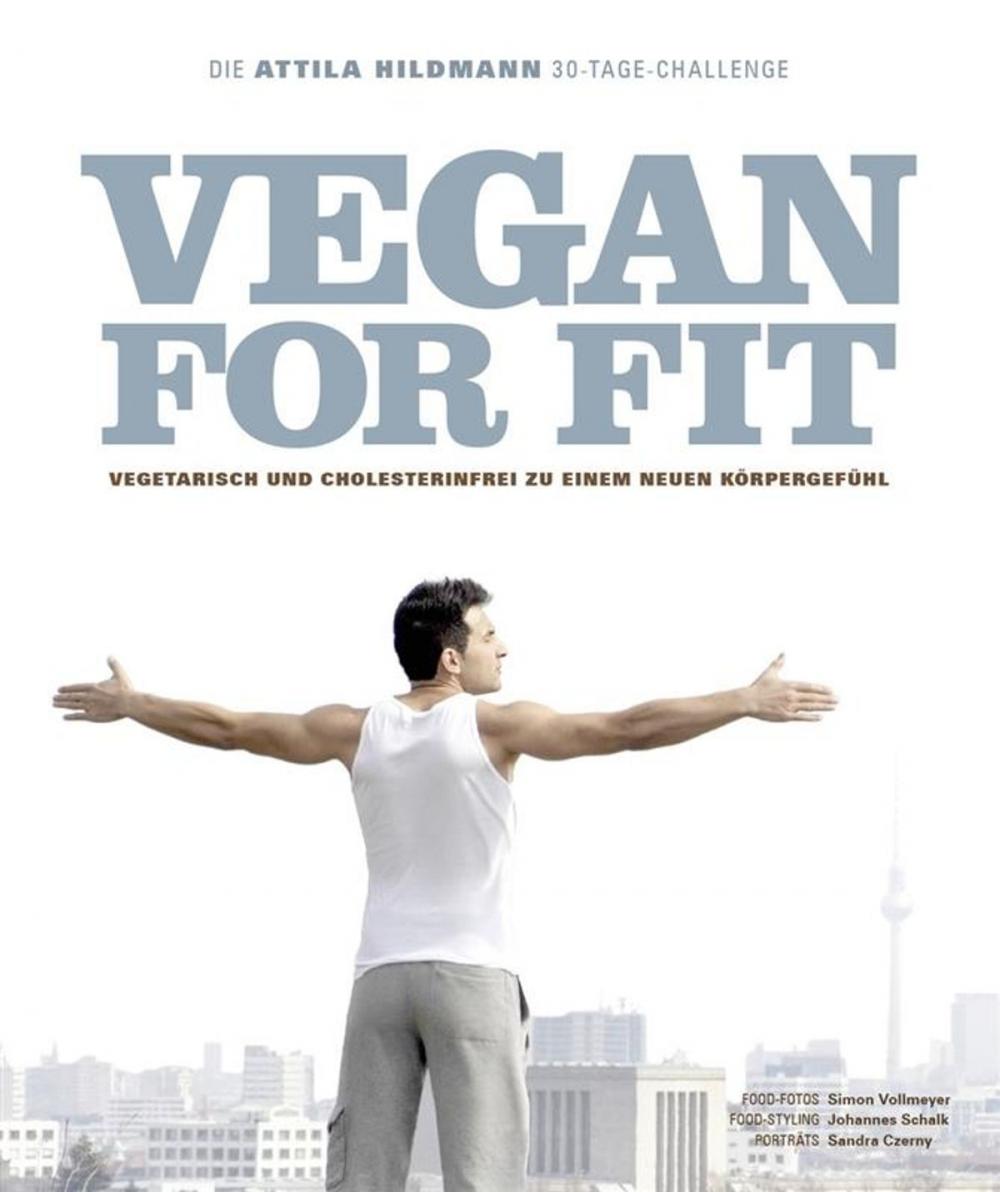 Big bigCover of Vegan for Fit. Die Attila Hildmann 30-Tage-Challenge