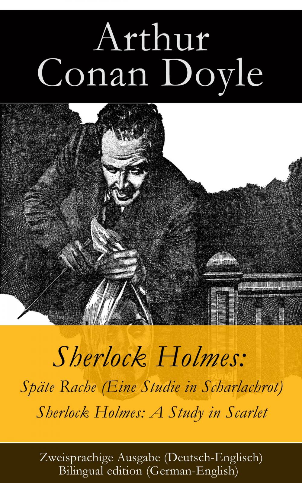 Big bigCover of Sherlock Holmes: Späte Rache (Eine Studie in Scharlachrot) / Sherlock Holmes: A Study in Scarlet - Zweisprachige Ausgabe (Deutsch-Englisch) / Bilingual edition (German-English)