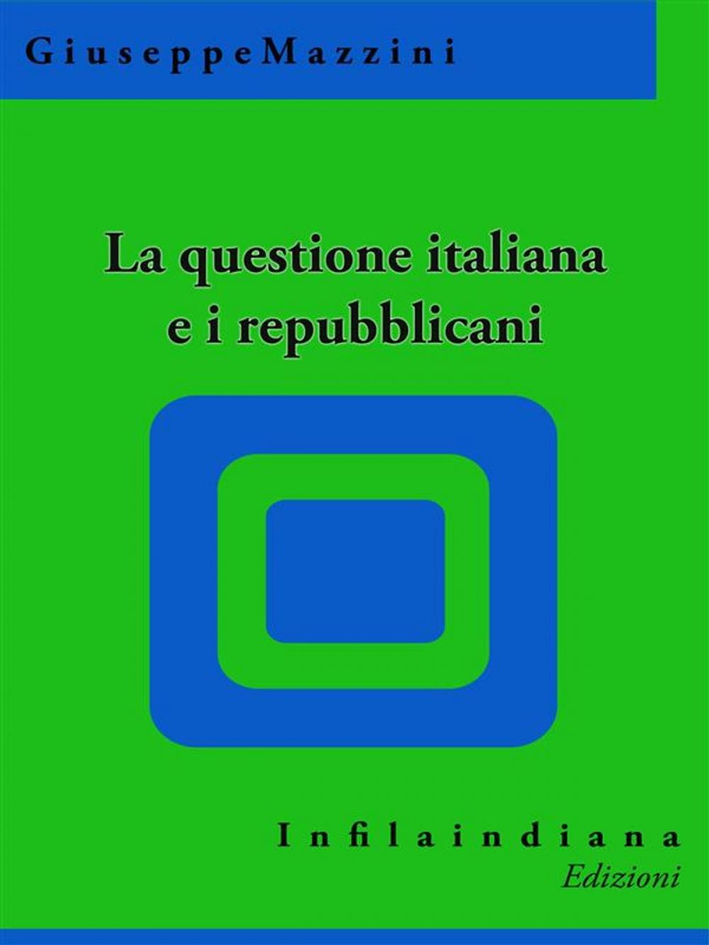Big bigCover of La questione italiana e i repubblicani
