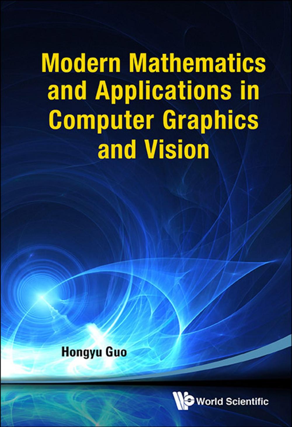 Big bigCover of Modern Mathematics and Applications in Computer Graphics and Vision