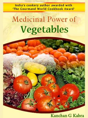 Cover of the book Medicinal Power Of Vegetables by Kanchan Kabra