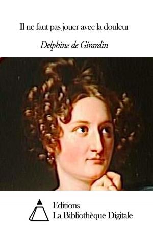 Cover of the book Il ne faut pas jouer avec la douleur by Edmond Rostand