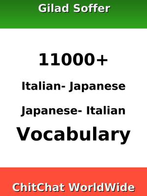 Cover of the book 11000+ Italian - Japanese Japanese - Italian Vocabulary by ギラッド作者
