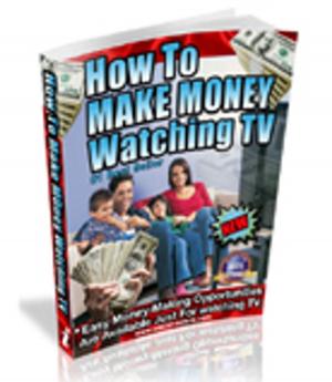 Cover of the book How to Make Money Watching TV eBook by 李問渠