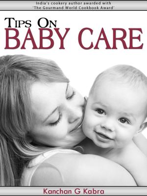 Cover of the book Tips On Baby Care by Kanchan Kabra