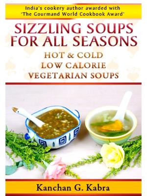 Cover of the book SIzzling Soups For All Seasons by Chef Alain Braux