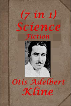 Book cover of Complete Trilogy Science Adventure Anthologies of Otis Adelbert Kline