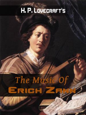 Cover of the book The Music Of Erich Zann by Ignácz Kúnos, Willy Pogany