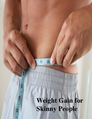 Book cover of Weight Gain for Skinny People