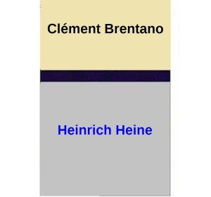 Cover of the book Clément Brentano by Julian Manchee
