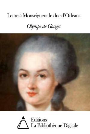 Cover of the book Lettre à Monseigneur le duc d’Orléans by Georges Feydeau