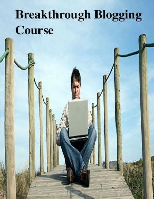 bigCover of the book Breakthrough Blogging Course by 