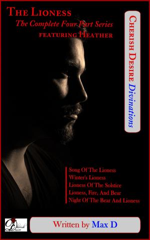Cover of the book The Lioness (The Complete Four Part Series) featuring Heather by Max D