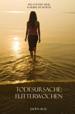 Book cover of Todesursache: Flitterwochen (Buch #1 der Serie Karibische Morde)