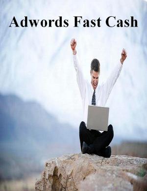 Cover of the book Adwords Fast Cash by Massimo Moruzzi