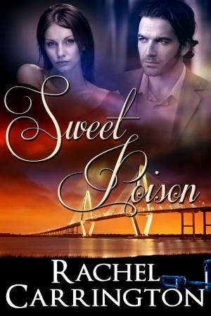 Cover of the book Sweet Poison by Rachel Carrington
