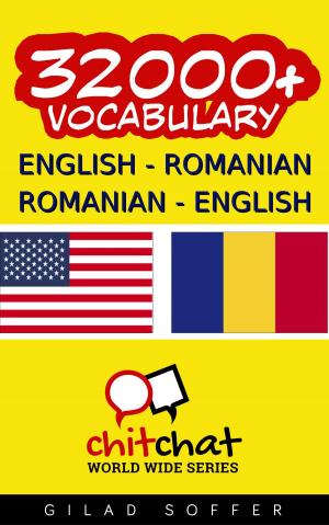 Cover of the book 32000+ English - Romanian Romanian - English Vocabulary by Gilad Soffer