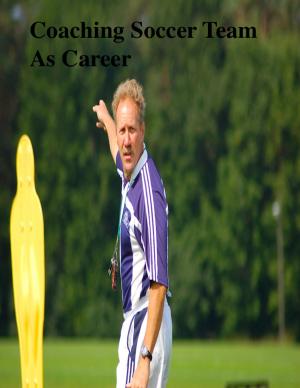 Book cover of Coaching Soccer Team As Career