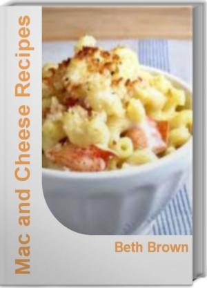 Cover of the book Mac and Cheese Recipes by Joel Anderson
