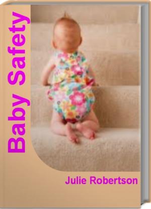Cover of the book Baby Safety by Michael L. Parker