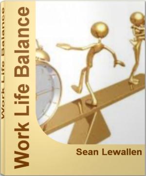 Cover of the book Work Life Balance by Sergio Hall