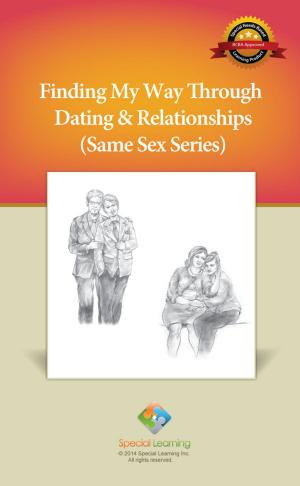 bigCover of the book Finding My Way Through Dating & Relationships (Same Sex Series) by 