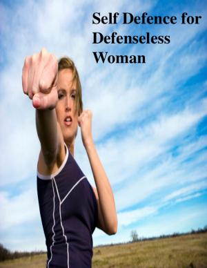 Book cover of Self Defence for Defenseless Woman