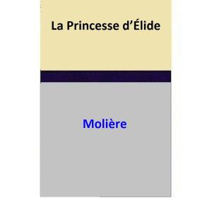 Book cover of La Princesse d’Élide