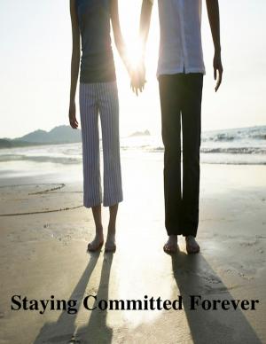 Cover of the book Staying Committed Forever by V.T.
