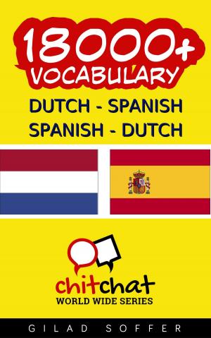 Cover of 18000+ Dutch - Spanish Spanish - Dutch Vocabulary