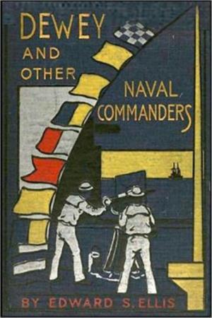 Cover of the book Dewey and Other Naval Commanders by G. A. Henty