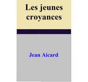 Book cover of Les jeunes croyances