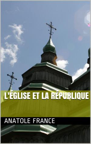 Cover of the book L'église et la république by Adèle Huguenin-Vuillemin