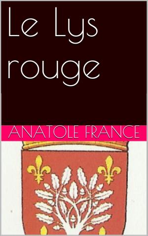 Book cover of Le Lys rouge