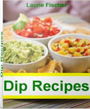 Cover of the book Dip Recipes by Vanesa Payne