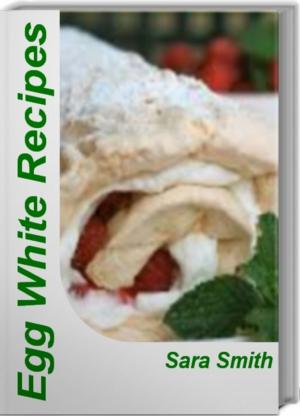 Cover of the book Egg White Recipes by Mary Becnel