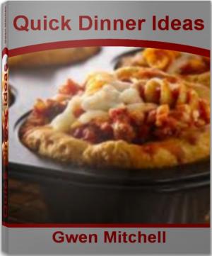 Cover of the book Quick Dinner Ideas by Dudley Krueger