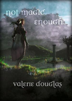 Cover of the book Not Magic Enough by V. J. Devereaux, Valerie Douglas