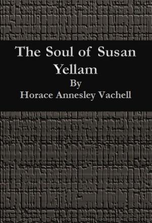 Cover of the book The Soul of Susan Yellam by Edward Frederic Benson