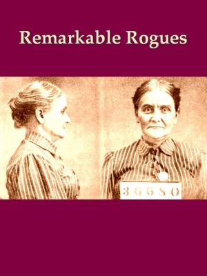 Book cover of Remarkable Rogues