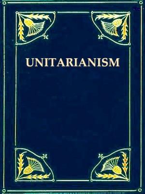 Cover of the book Unitarianism in America by María Saavedra Inaraja, Javier Amate Expósito