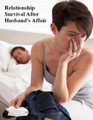Cover of the book Relationship Survival After Husband's Affair by V.T.