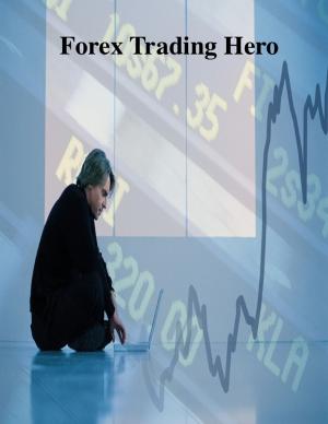 Cover of the book Forex Trading Hero by V.T.