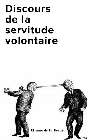 Cover of the book Discours de la servitude volontaire by Xénophon, Eugène Talbot