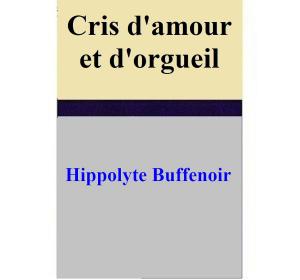 Book cover of Cris d'amour et d'orgueil